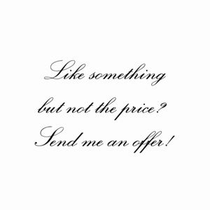 Like something but not the price? Send me an offer!